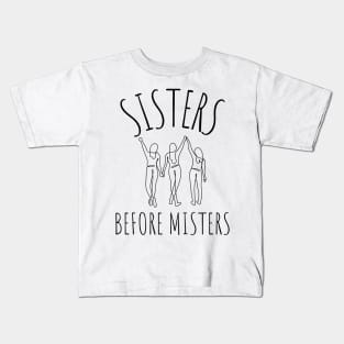 sisters before misters Kids T-Shirt